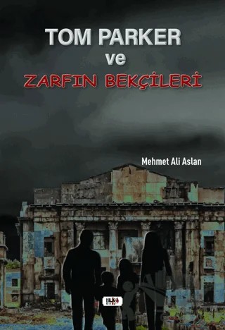 Tom Parker ve Zarfın Bekçileri – Mehmet Ali Aslan – Tilki Kitap kitap kapağı