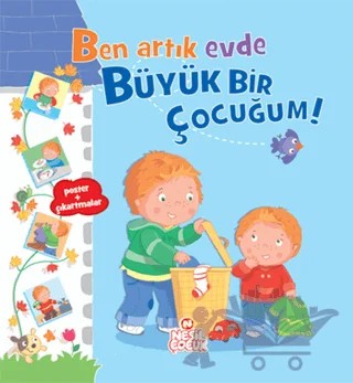 Ben Artık Evde Büyük Bir Çocuğum – Emilie Beaumont – Nesil Çocuk Yayınları kitap kapağı