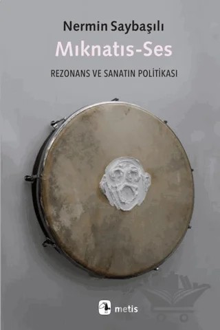 Mıknatıs-Ses – Nermin Saybaşılı – Metis Yayınları kitap kapağı