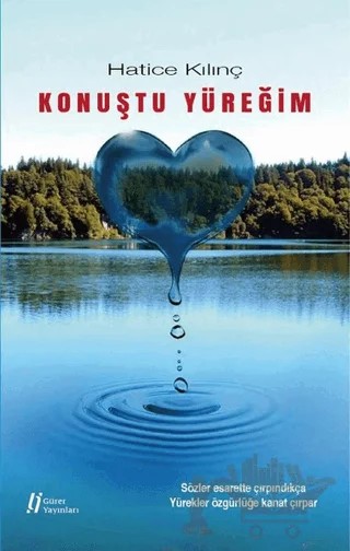 Konuştu Yüreğim – Hatice Kılınç – Gürer Yayınları kitap kapağı