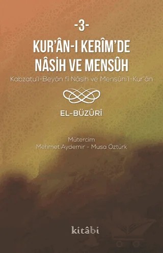 Kur’an-ı Kerim’in Nasih Ve Mensuh - 3 – El-Büzuri – Kitabi Yayınevi kitap kapağı