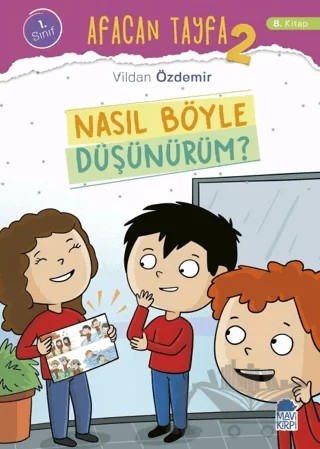 Afacan Tayfa 2 - Nasıl Böyle Düşünürüm? (1. Sınıf) – Vildan Özdemir – Mavi Kirpi Yayınları kitap kapağı