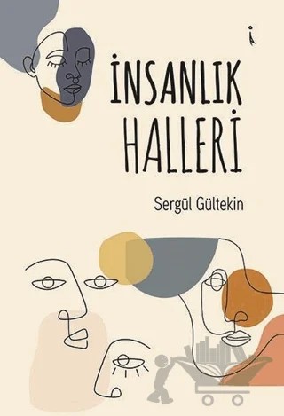 İnsanlık Halleri – Sergül Gültekin – İkinci Adam Yayınları kitap kapağı
