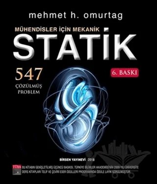 Mühendisler İçin Mekanik Statik Çözümlü Problemler – Mehmet H. Omurtag – Birsen Yayınevi kitap kapağı