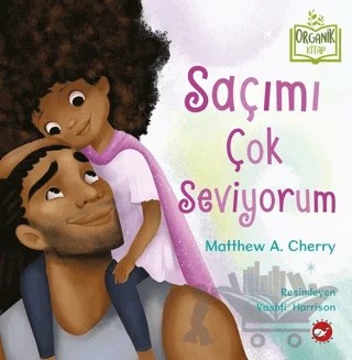 Saçımı Çok Seviyorum – Matthew A. Cherry – Beyaz Balina Yayınları kitap kapağı