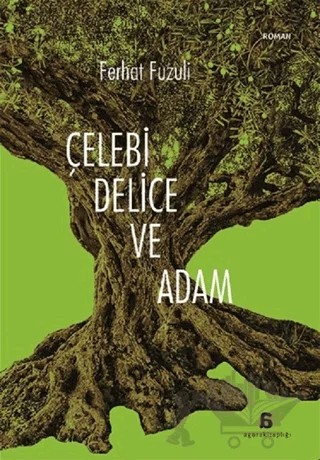 Çelebi Delice ve Adam – Ferhat Fuzuli – Agora Kitaplığı kitap kapağı