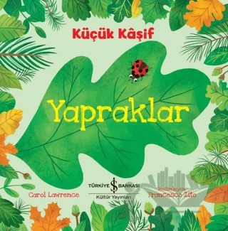 Yapraklar - Küçük Kaşif – Carol Lawrence – İş Bankası Kültür Yayınları kitap kapağı