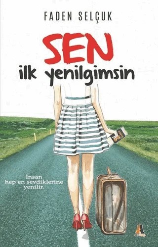 Sen İlk Yenilgimsin – Faden Selçuk – Akis Kitap kitap kapağı