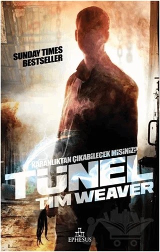 Tünel – Tim Weaver – Ephesus Yayınları kitap kapağı