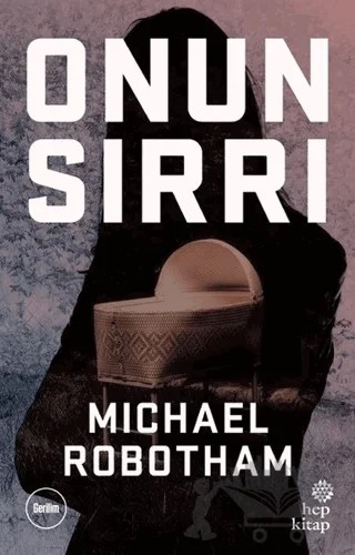 Onun Sırrı – Michael Robotham – Hep Kitap kitap kapağı