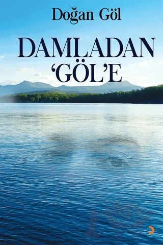 Damladan Göl’e – Doğan Göl – Cinius Yayınları kitap kapağı