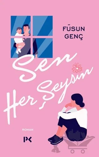 Sen Her Şeysin – Füsun Genç – Profil Kitap kitap kapağı