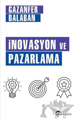 İnovasyon ve Pazarlama – Gazanfer Balaban – Eftalya Kitap kitap kapağı