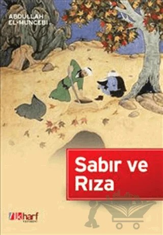 Sabır ve Rıza – Abdullah el-Muncebi – İlkharf Yayınevi kitap kapağı