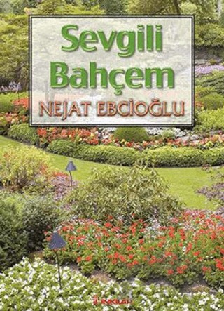 Sevgili Bahçem – Nejat Ebcioğlu – İnkılap Kitabevi kitap kapağı