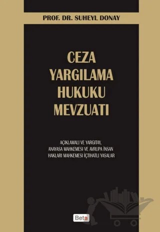 Ceza Yargılama Hukuku Mevzuatı – Süheyl Donay – Beta Yayınevi kitap kapağı