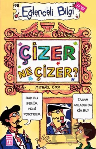 Çizer Ne Çizer? – Micheal Cox – Eğlenceli Bilgi Yayınları kitap kapağı