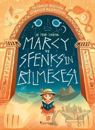 Marcy ve Sfenks'in Bilmecesi: Destansoy Ailesi'nin Efsaneler Koleksiyonu 2 – Joe Todd-Stanton – Domingo Yayınevi kitap kapağı