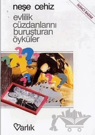 Evlilik Cüzdanlarını Buruşturan Öyküler – Neşe Cehiz – Varlık Yayınları kitap kapağı
