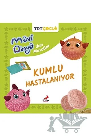 Mavi Dünya’dan Masallar - Kumlu Hastalanıyor – Kolektif – Erdem Çocuk kitap kapağı