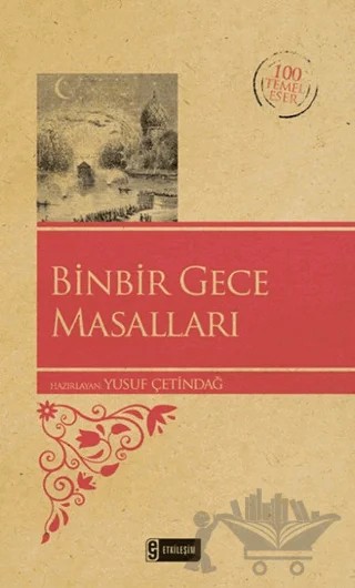 Binbir Gece Masalları – Yusuf Çetindağ – Etkileşim Yayınları kitap kapağı