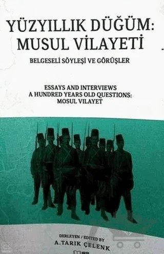Yüzyıllık Düğüm-Musul Vilayeti Belgeseli Söyleyişi ve Görüşler – Kolektif – ASAM Yayınları kitap kapağı