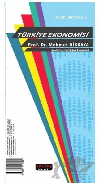 Ana Hatlarıyla Türkiye Ekonomisi İktisat Hap Serisi – Mehmet Dikkaya – Savaş Yayınevi kitap kapağı