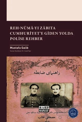 Reh-Numâ-yı Zâbıta Cumhuriyet'e Giden Yolda Polise Rehber – Cemal Tepe – Harp Sanat Yayınları kitap kapağı
