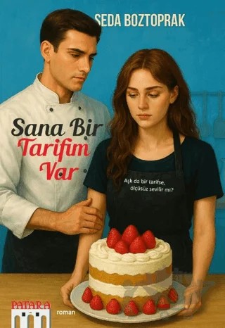 Sana Bir Tarifim Var – Seda Boztoprak – Patara Kitap kitap kapağı