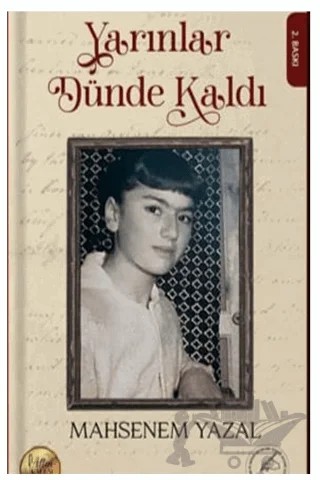 Yarınlar Dünde Kaldı – Mahsenem Yazal – Yazşader Yayıncılık kitap kapağı