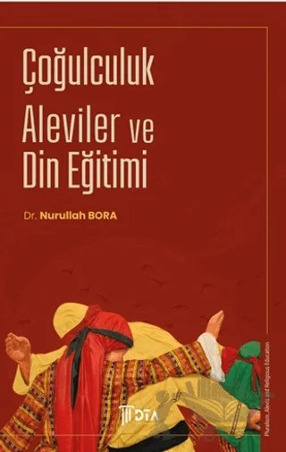 Çoğulculuk, Aleviler ve Din Eğitimi – Nurullah Bora – DTA Yayıncılık kitap kapağı