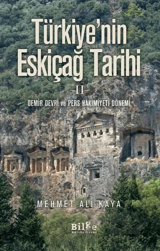 Türkiye'nin Eskiçağ Tarihi 2 – Mehmet Ali Kaya – Bilge Kültür Sanat kitap kapağı