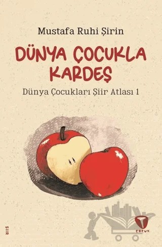 Dünya Çocukla Kardeş – Mustafa Ruhi Şirin – Turkuvaz Çocuk kitap kapağı