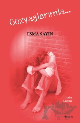 Gözyaşlarımla – Esma Sayın – Armoni Yayıncılık kitap kapağı