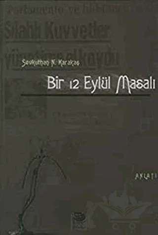 Bir 12 Eylül Masalı – Sevkuthan N. Karakaş – İmge Kitabevi Yayınları kitap kapağı