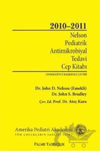 Nelson Pediatrik Antimikrobiyal Tedavi Cep Kitabı 2010-2011 – John D. Nelson, John S. Bradley – Palme Yayıncılık kitap kapağı