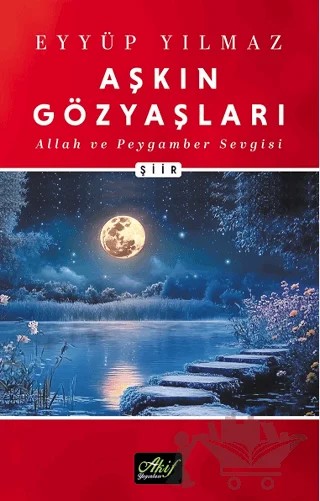 Aşkın Gözyaşları – Eyyüp Yılmaz – Akif Yayınları kitap kapağı