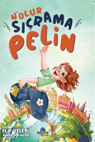 N’olur Sıçrama Pelin – Elif Çelebi – Kronik Çocuk kitap kapağı