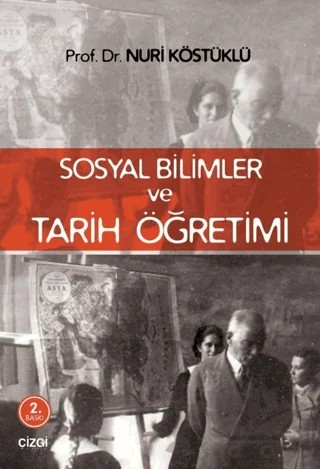 Sosyal Bilimler ve Tarih Öğretimi – Nuri Köstüklü – Çizgi Kitabevi Yayınları kitap kapağı