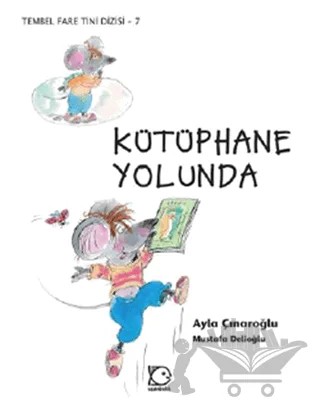 Kütüphane Yolunda – Ayla Çınaroğlu – Uçanbalık Yayıncılık kitap kapağı
