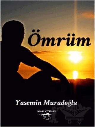 Ömrüm – Yasemin Muradoğlu – Sokak Kitapları Yayınları kitap kapağı