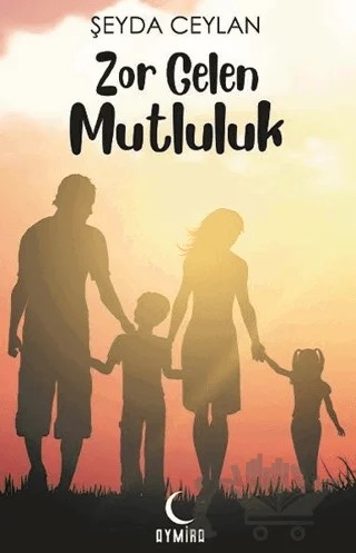 Zor Gelen Mutluluk – Şeyda Ceylan – Aymira Yayınevi kitap kapağı