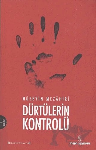 Dürtülerin Kontrolü – Hüseyin Mezahiri – İnsan Yayınları kitap kapağı