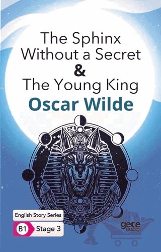 The Sphinx Without a Secret & The Young King - İngilizce Hikayeler B1 Stage 3 – Oscar Wılde – Gece Kitaplığı kitap kapağı