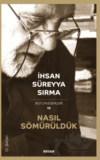 Nasıl Sömürüldük – İhsan Süreyya Sırma – Beyan Yayınları kitap kapağı