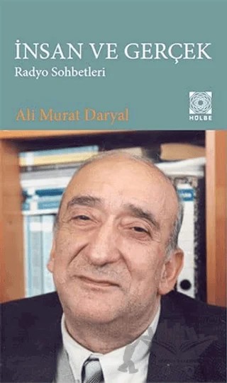 İnsan ve Gerçek - Radyo Sohbetleri – Ali Murat Daryal – Hülbe Yayınları kitap kapağı
