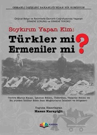 Soykırım Yapan Kim: Türkler mi Ermeniler mi? – Kolektif – Karma Kitaplar kitap kapağı