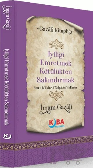 İyiliği Emretmek Kötülükten Sakındırmak – İmam Gazali – Kuba Yayınevi kitap kapağı