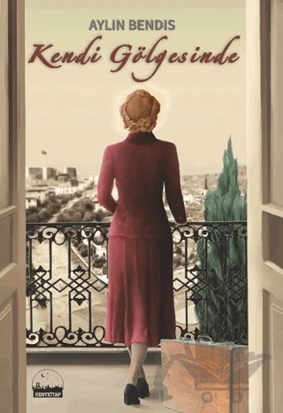 Kendi Gölgesinde – Aylin Bendis – Kent Kitap kitap kapağı