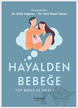 Hayalden Bebeğe - Tüp Bebek ve İnfertilite – Kolektif – Literatür Hayat kitap kapağı